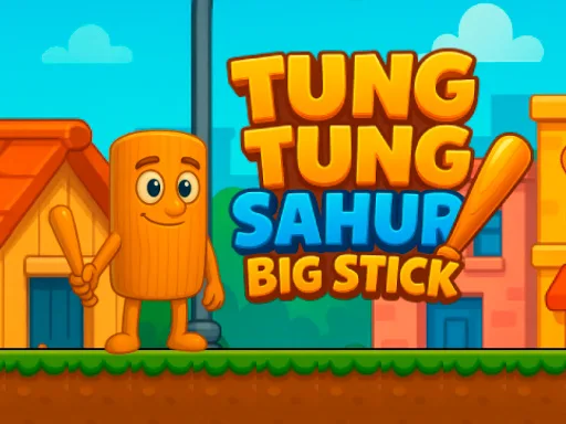 Tung Tung Sahur Big Stick